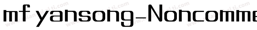 mf yansong_Noncommer字体转换
